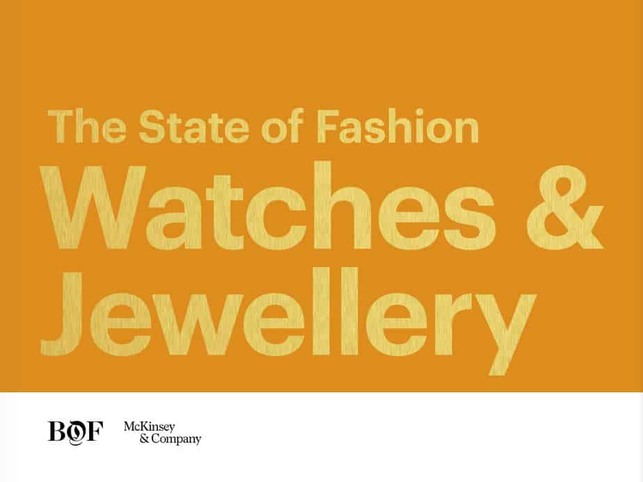 We’re Quoted in the Latest McKinsey’s Report: The State of Fashion Jewellery & Watches